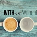 With or Without