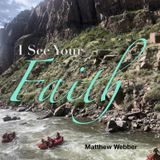I See Your Faith - Matt Webber