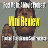 Mini Review: The Last Black Man in San Francisco