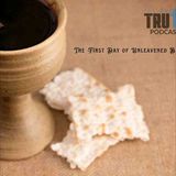 The First Day of Unleavened Bread