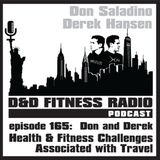 Episode 165 - Don & Derek:  Health & Fitness Challenges Associated with Travel