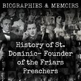34 - History of St. Dominic-  Founder of the Friars Preachers by Augusta Theodosia Drane