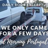We Only Came for a Few Days (excerpt from 'Should I Move to Portugal?' with added commentary)