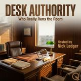 Desk Authority - Claim Your Command with Nick Ledger