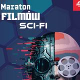FILMY FILMANOWICZA: w najbliższą sobotę II Maraton FILMÓW SCI-FI
