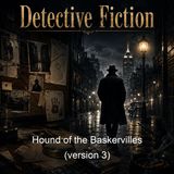Hound of the Baskervilles version 3 - Sir Arthur Conan Doyle