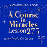 ACIM Lesson 275, God's healing Voice protects all things today, A Course in Miracles
