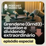 Grendene (GRND3) – Valuation e Dividendo Extraordinário
