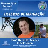 #65 MAP PRATAS DA CASA - SISTEMAS DE IRRIGAÇÃO COM O PROF DR KELTE ARANTES