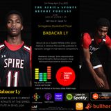 Senegalese Rising Basketball Phenom Babacar Ly Talks about Hoops aspirations and Family