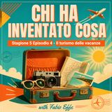 S5 E4 Il turismo delle vacanze