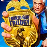 Long Road to Ruin: The Naked Gun Trilogy
