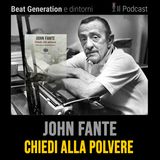 John Fante - Chiedi alla Polvere