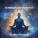 Six Metaphysical Meditations by Rene Descartes | Full Audiobook | Audiobook Time