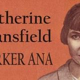 Parker Ana'nın Hayatı  Katherine Mansfield sesli öykü
