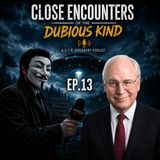 Dragging Dick "Darth Vader" Chaney From the U.F.O. Files