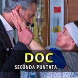 Doc, Seconda Puntata: Emerge Il Dramma Del Passato Di Amy!
