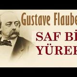 Saf Bir Yürek  Gustave Flaubert  l  Sesli Kitap Tek Parça - Dünya Klasikleri