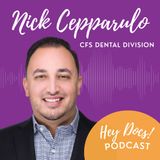 Scaling Success: Growth Strategies with Nick Cepparulo from CFS Dental Division