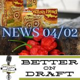 Better on Draft News (04/02/21) – Hot Beer vs. Oat Milk Beer.... Why?