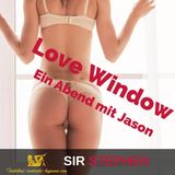 Erotische Hypnose - Love Window Ein Abend mit Jason - Hörprobe by Sir Stephen