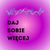 Trudności Twoją szansą na zmianę i transformację odc. 2