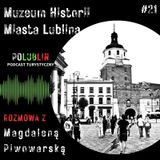 Muzeum Historii Mista Lublina | Magdalena Piwowarska