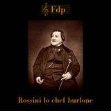 Rossini uno chef burlone