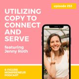 Utilizing copy to connect and serve featuring Jenny Roth
