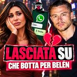 Belén Rodriguez lasciata su WhatsApp: colpo di scena di Gaetano dopo il ritorno insieme