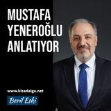Mustafa Yeneroğlu anlatıyor: Başkanlık referandumunu desteklemek en büyük hatalarımdan biri