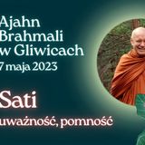 Sati, uważność, pomność - medytacja, mowa Dhammy, Q&A w Gliwicach - Ajahn Brahmali [LEKTOR PL]