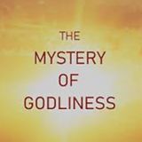 The Mystery of Godliness