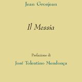 Emanuele Borsotti "Il Messia" Jean Grosjean