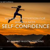 Morning Motivation Mindset for Self-Confidence