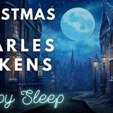 ❄️COZY Winter Story❄️ Christmas with Charles Dickens - A Magical Story for Sleep