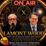 Rob McConnell Interviews - LAMONT WOOD - Out of Place in Time and Space