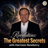 Harrison Newberry | Revelations: The Greatest Secrets, Escape Reptilian Perception Control