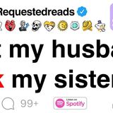 My husband wanted my sister to be his wife for a day. His brother wanted me for life. [FULL STORY]