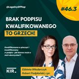 Brak kwalifikowanego podpisu elektronicznego to grzech! E. Włodarczyk i R.Podpłoński