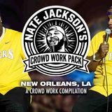 Nate Jackson Crowd Work Pack_ New Orleans