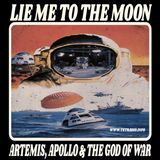 Lie me to the Moon: Artemis, Apollo & the God of War (April 13, 2026)