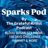 The Grateful Artist - Sparks Pod - Blood Sugar Sex Magik + 100 Days + Hamnet & More