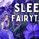 🧚A SOOTHING Fairytale _ Finding Fairies _ Bedtime Story for Grown Ups