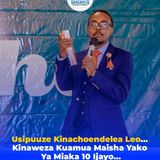 #DZK047; Kwa Nini Unaendelea Kuyang'ang'ania Maisha Mpaka Sasa?