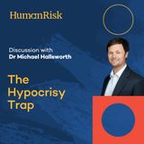 Dr Michael Hallsworth on The Hypocrisy Trap