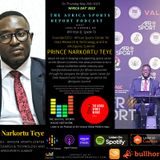 Founder of the AfroSports Summit Prince Narkortu Teye Talks about the upcoming Conference and his company