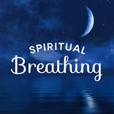 Spiritual Breathing