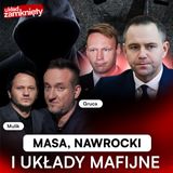 NAWROCKI, GANGSTERZY I MASA. SPRAWIEDLIWOŚĆ IDZIE PO MASTALERKA |  UKŁAD ZAMKNIĘTY 15#