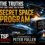 Solar Warden - Secret Space Program Truths - Peter Fuller - TSP ARCHIVES